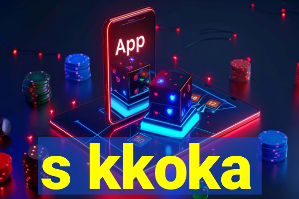 s kkoka